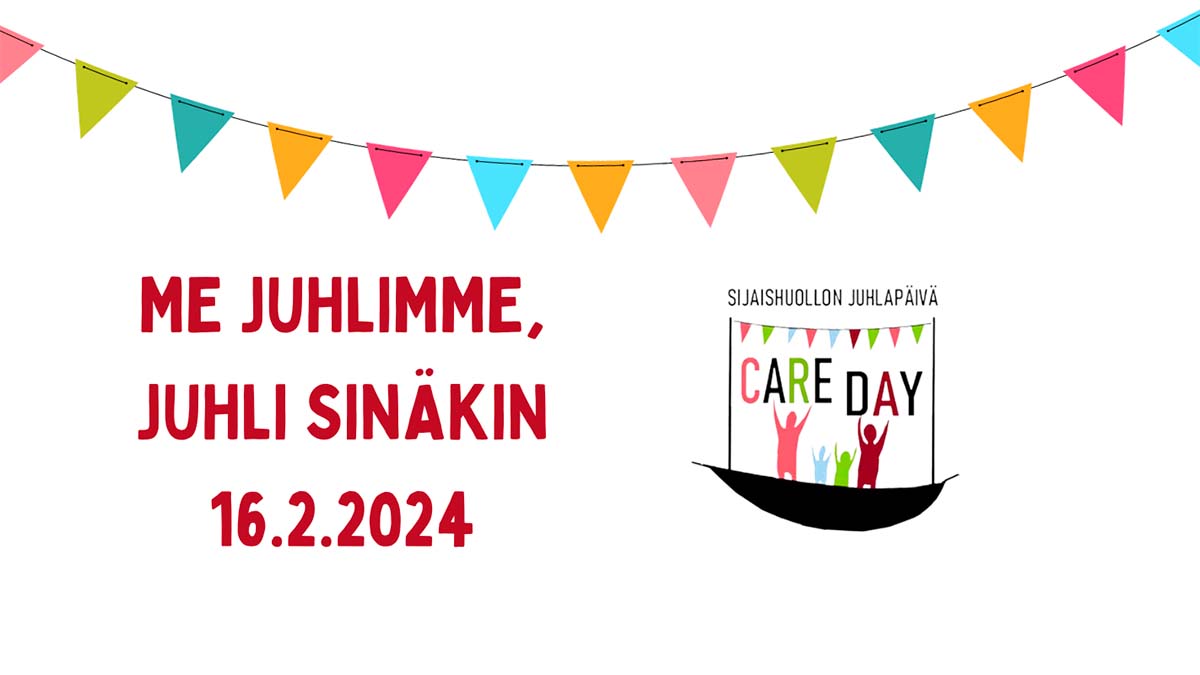 Care Day'n eli sijaishuollon juhlapäivän värikäs viiri