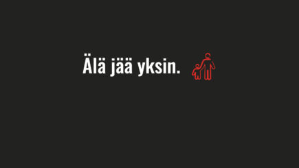 Älä jää yksin.