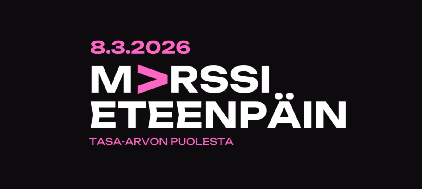 Marssi eteenpäin. Naistenpäivän marssi 8.3.2026.